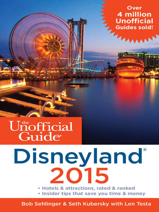 Title details for The Unofficial Guide to Disneyland 2015 by Bob Sehlinger - Available
